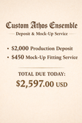 Custom Athos Ensemble – Deposit + Mock-Up Service (Reservation Listing)